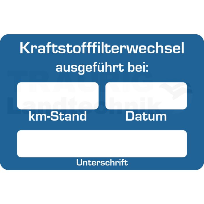 Aufkleber "Kraftstofffilterwechsel" Aufkleber "Kraftstofffilterwechsel"