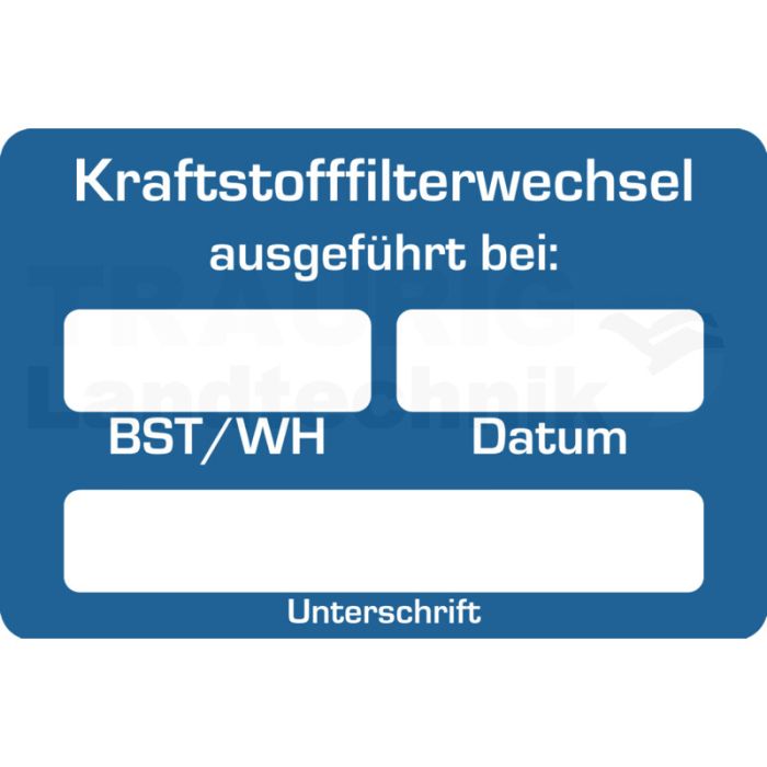 Aufkleber "Kraftstofffilterweschsel" BST Aufkleber "Kraftstofffilterweschsel" BST
